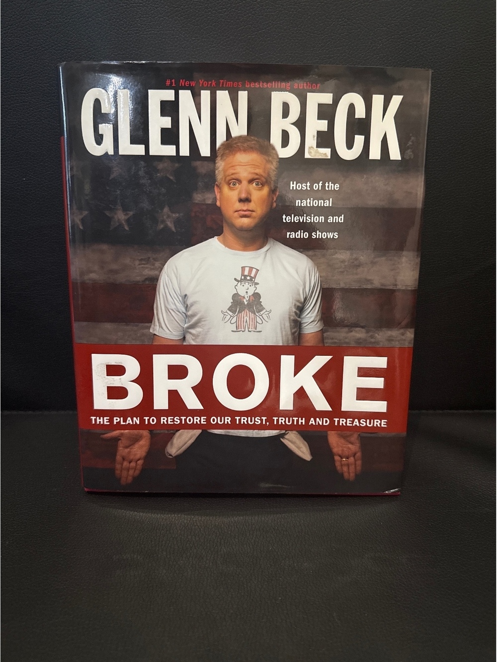 Broke: The Plan to Restore Our Trust Truth and Treasure by Glenn Beck Hardcover